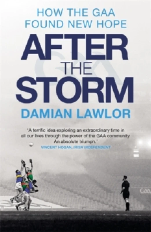 Image of After the Storm : How the GAA Found New Hope Paperback / softback