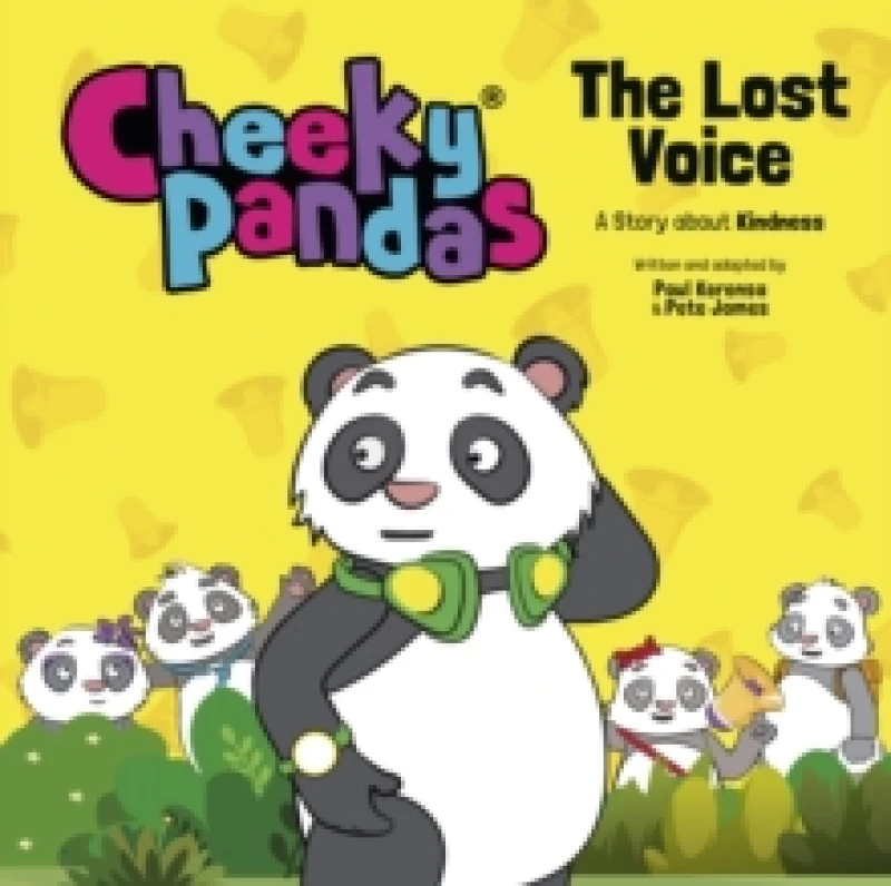Image of Cheeky Pandas: The Lost Voice : A Story about Kindness Hardback