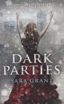 Image of Dark Parties by Sara Grant Hardback