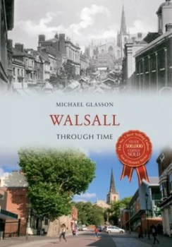 Image of Walsall through time by Michael Glasson