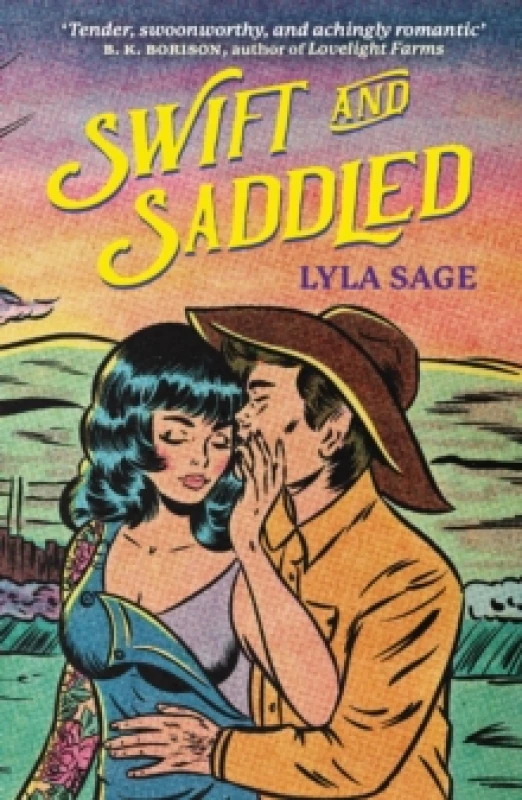 Image of Swift and Saddled : A sweet and steamy forced proximity romance from the author of TikTok sensation DONE AND DUSTED! Paperback / softback