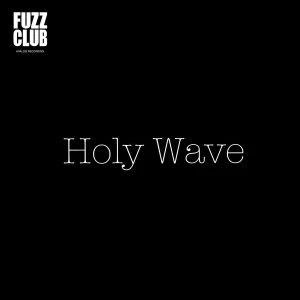 Image of Holy Wave - Fuzz Club Session Vinyl