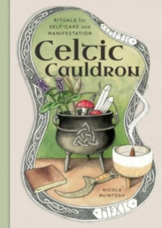 Image of Celtic Cauldron : Rituals for self-care and manifestation Hardback