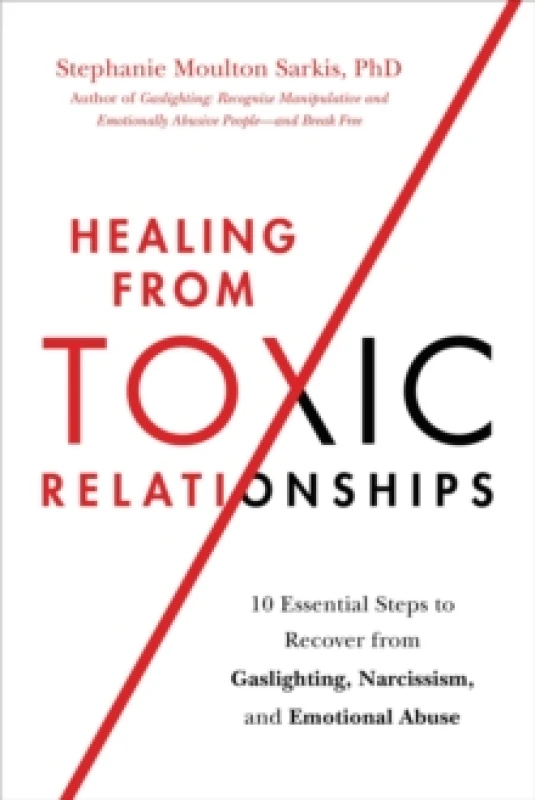 Image of Healing from Toxic Relationships. Paperback. By Stephanie Sarkis Books