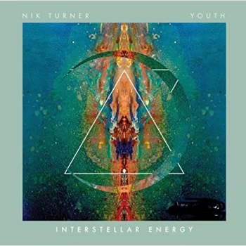 Image of NIK TURNER AND YOUTH - Interstellar Energy Vinyl