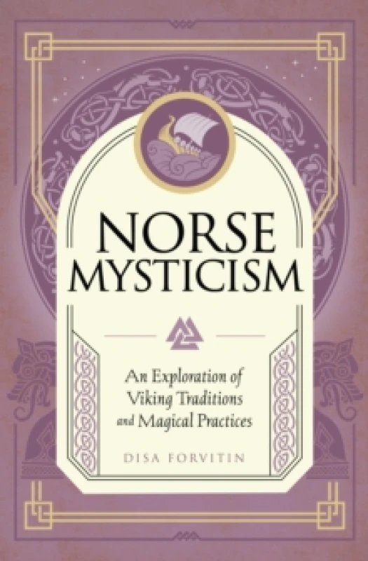 Image of Norse Mysticism : An Exploration of Viking Traditions and Magical Practices Hardback