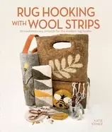 Image of rug hooking with wool strips 20 contemporary projects for the modern rug ho