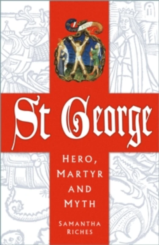 Image of St George: Hero, Martyr and Myth Paperback / softback
