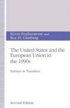 Image of The United States and the European Union in the 1990s by Kevin Featherstone Paperback