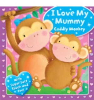 Image of I Love My Mummy - Cuddly Monkey Book