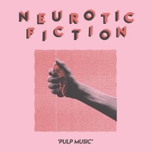 Image of Neurotic Fiction - Pulp Music Vinyl