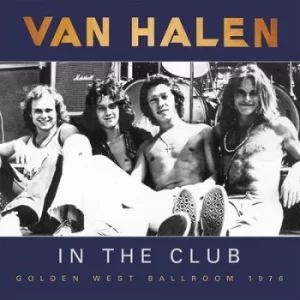 Image of In the Club Golden West Ballroom 1976 by Van Halen CD Album