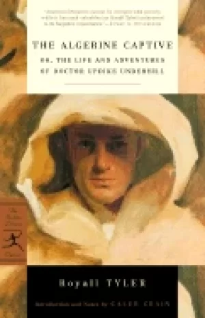 Image of algerine captive or the life and adventures of doctor updike underhill