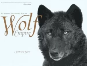 Image of wolf empire an intimate portrait of a species