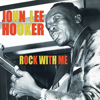 Image of John Lee Hooker - Rock With Me CD