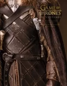 Image of Game of Thrones: The Costumes : The Official Costume Design Book of Season 1 to Season 8