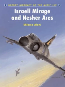 Image of Israeli Mirage and Nesher Aces by Shlomo Aloni Paperback