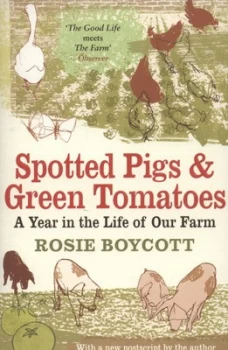 Image of Spotted Pigs and Green Tomatoes by Rosie Boycott Book