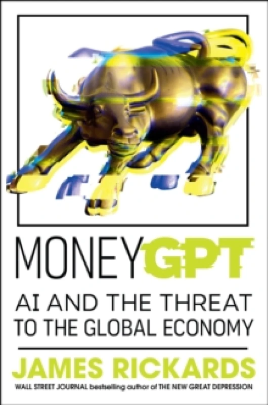 Image of MoneyGPT. Paperback. By James Rickards Books