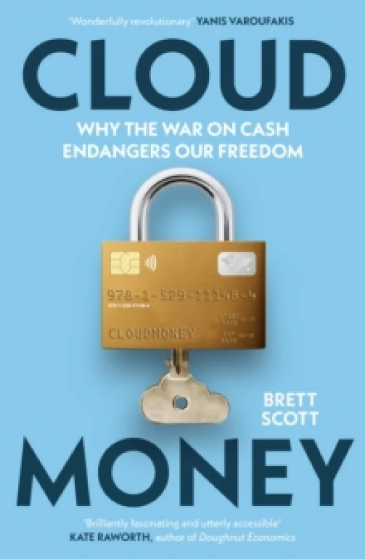 Image of Cloudmoney : Why the War on Cash Endangers Our Freedom Paperback / softback