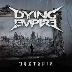 Image of Dystopia by Dying Empire CD Album
