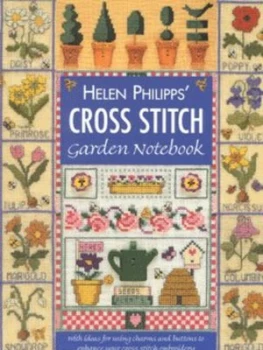 Image of Helen Philipps Cross Stitch Garden Notebook by Helen Philipps Hardback