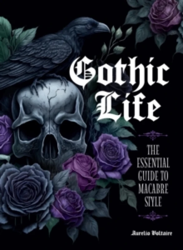 Image of Gothic Life. Hardback. By Voltaire Books