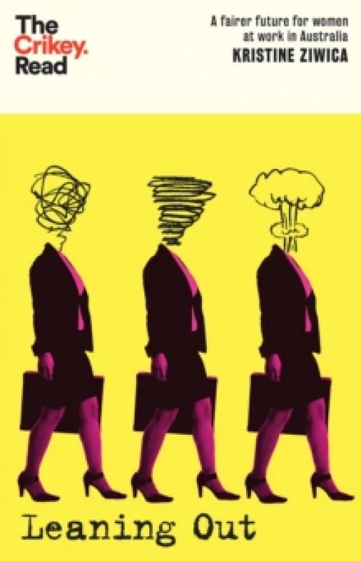 Image of Leaning Out : A Fairer Future For Her at Work in Australia Paperback / softback