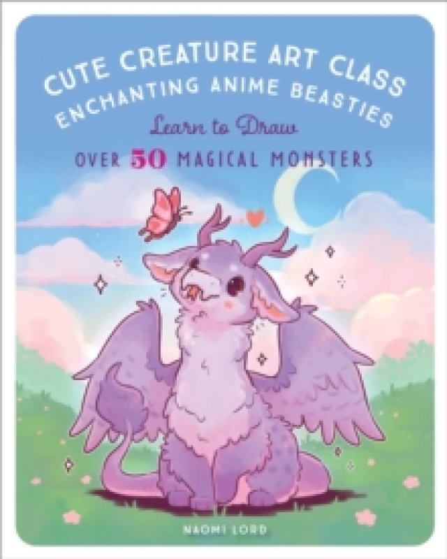 Image of Cute Creature Art Class : Enchanting Anime Beasties - Learn to Draw over 50 Magical Monsters Paperback / softback