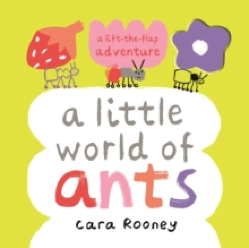 Image of A Little World of Ants : A Lift-the-Flap Adventure Paperback / softback