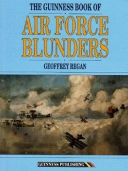 Image of The Guinness Book of Air Force Blunders by Geoffrey Regan Book