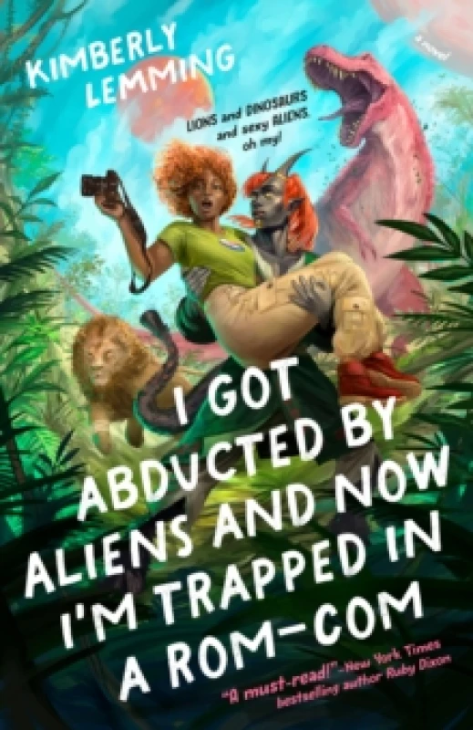 Image of I Got Abducted by Aliens and Now I'm Trapped in a Rom-Com Paperback / softback