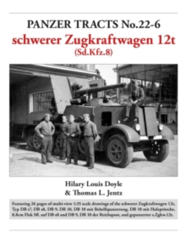 Image of Panzer Tracts No. 22-6: schwerer Zugkraftwagen 12t (Sd.Kfz.8) Paperback / softback