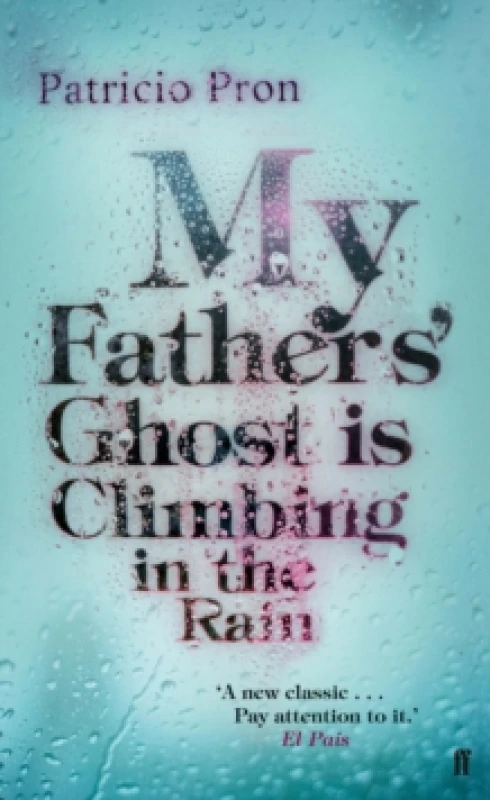 Image of My Fathers' Ghost is Climbing in the Rain Paperback / softback