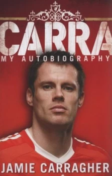 Image of Carra by Jamie Carragher Hardback