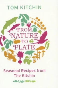 Image of From Nature to Plate by Tom Kitchin Book