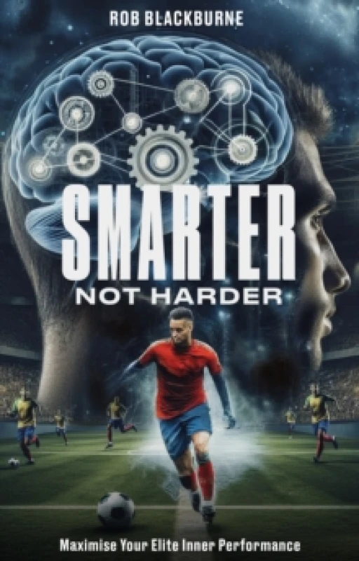 Image of Smarter, Not Harder : Maximise Your Elite Inner Performance Paperback / softback