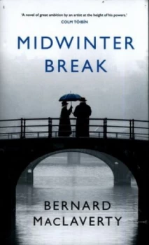 Image of Midwinter Break by Bernard Maclaverty Hardback