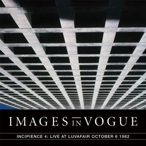 Image of Images In Vogue - Incipience 4: Live At Luvafair October 6 1982 Vinyl