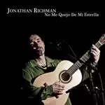 Image of Jonathan Richman - No Me Quejo de Mi Estrella (Music CD)