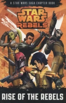 Image of Rise of the Rebels by Lucasfilm Paperback