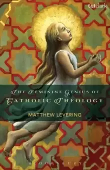 Image of The Feminine Genius of Catholic Theology