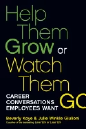 Image of help them grow or watch them go career conversations employees want