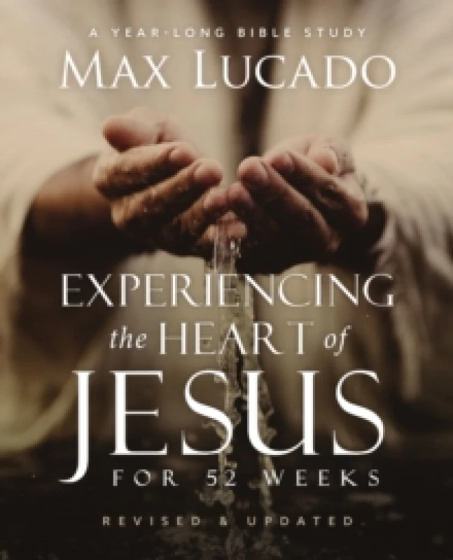 Image of Experiencing the Heart of Jesus for 52 Weeks. Paperback. By Max Lucado Books