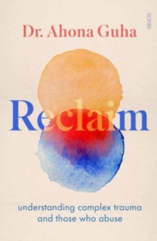 Image of Reclaim : understanding complex trauma and those who abuse Paperback / softback