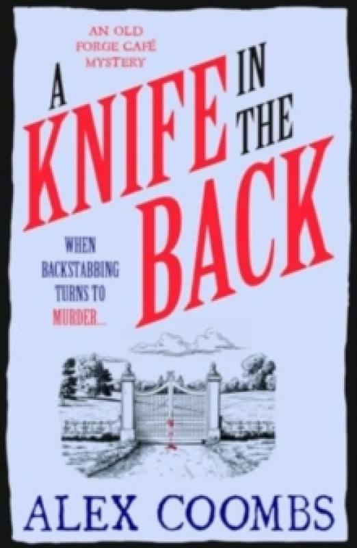 Image of A Knife in the Back : Settle down with a bite to eat and devour this third in the Old Forge Cafe cosy culinary mystery series! Paperback / softback