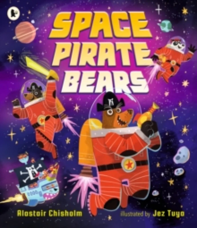 Image of Space Pirate Bears : An intergalactic adventure full of funny twists and turns, perfect for ages 3-7 to share with Dad Paperback / softback