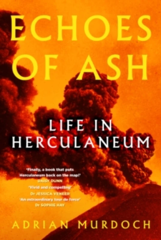Image of Echoes of Ash : Life in Herculaneum Hardback