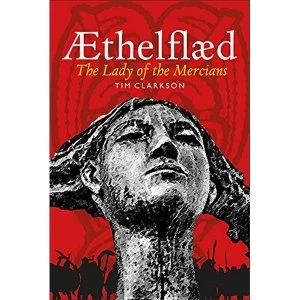 Image of AEthelflaed Lady of the Mercians Paperback / softback 2018