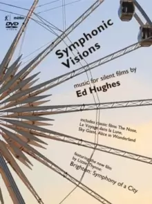 Image of Symphonic Visions - Music for Silent Films By Ed Hughes